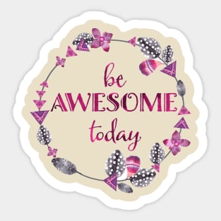 be awesome Sticker